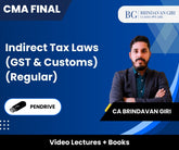 CMA Final Indirect Tax Laws (GST & Customs) (Regular) Video Lectures by CA Brindavan Giri (Pendrive)